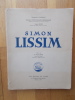 SIMON LISSIM -Préface de Paul Léon. COGNIAT (Raymond)-LECHEVALLIER-CHEVIGNARD (Georges)-REAU (Louis)    