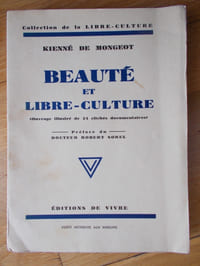 BEAUTE ET LIBRE CULTURE (ouvrage illustré de 24 clichés documentaires).Préface du docteur Robert Sorel