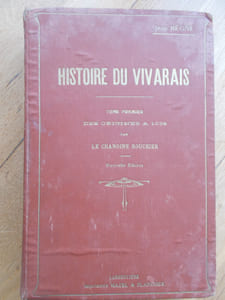 Histoire du Vivarais -Tome premier - Le Vivarais depuis les origines jusqu'à l'époque de sa réunion à l'Empire 
