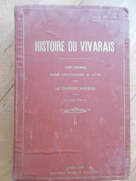 Histoire du Vivarais -Tome premier - Le Vivarais depuis les origines jusqu'à l'époque de sa réunion à l'Empire . ROUCHIER (Le chanoine Jacques)