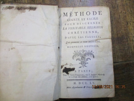 Méthode courte et facile pour discerner la véritable religion chrétienne, d'avec les fausses, qui prennent ce nom aujourd'hui. Nouvelle édition.. ...