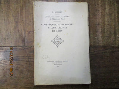 Corévêques, sufragants et auxiliaires de Lyon. Notes pour servir à l'histoire de l'église de Lyon.