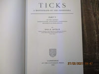 Ticks. A monograph of the Ixodoidea. Part V : On the genera Dermacentor, Anocentor, Cosmiomma, Boophilus & Margaropus.