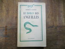 Le Roman des Anguilles.. GOFFIN  (Robert) 
