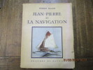 Jean-Pierre et La Navigation.. BEARN (Pierre)