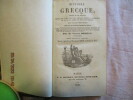 Histoire grecque, divisée en six époques, depuis les temps les plus reculés jusqu'à la réduction de toute la Grèce en province romaine.. BOREAU ...