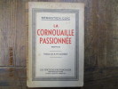 La Cornouaille passionnée. Roman. Préface de A.-M. GOSSEZ.. COIC (Sébastien)