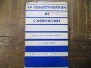 La collectivisation de l'agriculture. U.R.S.S., Chine et démocraties populaires.. BOUVIER (Charles)