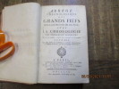 Abrégé Chonologique des Grands Fiefs de la Couronne de France ; avec la chronologie des princes et des seigneurs qui les ont possédés, jusqu'à leurs ...