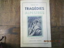 Tragédies alpestres. Deuxième édition.. GOS (Charles)