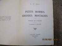 Petits hommes grandes montagnes. Traduit de l'italien par le Commandant E. Gaillard.