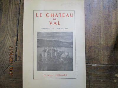 Le château de Val, histoire et description. Préface D'A. BEAUFRERE.