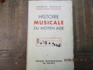 Histoire musicale du Moyen Age.. CHAILLEY (Jacques)