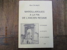 Marsillargues à la fin de L'ancien Régime. L'économie, la société, la vie urbaine.. DAUMAS (Max)