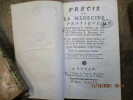 Précis de la médecine pratique, contenant l'histoire des maladies, & la manière de les traiter, avec des observations & remarques critiques sur les ...