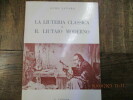 La liuteria classica e il liutaio moderno.. LANARO (Luigi)