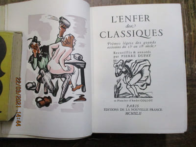 L'Enfer des classiques, poèmes légers des grands écrivains du 15° au 18° siècle, recueillis & annotés par Pierre Dufay.