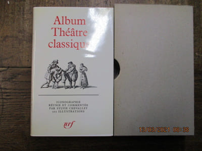 Album théâtre classique. La vie théâtrale sous Louis XIII et Louis XV.