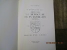 Un historien du XVI° siècle : François de Beaucaire de Puyguillon évêque de Metz seigneur de Liénesse. 1514-1591. Sa vie - ses écrits - sa famille.. ...