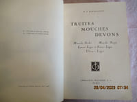 Truite, mouches, devons. Mouche sèche, mouche noyée, lancer léger et extra léger, ultra léger.