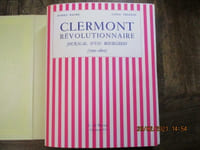 Clermont révolutionnaire. Journal dun bourgeois (1790-1800).