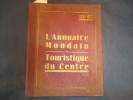 L'annuaire mondain & touristique du centre. (Puy-de-Dôme, Allier, Cantal, Haute-Loire). 