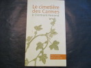 Le Cimetière Des Carmes à Clermont-Ferrand.. PIERA (Pascal) et LAMOTTE (Daniel)