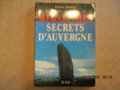 Guide des mégalithes secrets d'Auvergne.. 