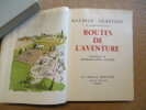 Routes de l'aventure.. GENEVOIX (Maurice)