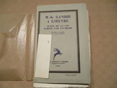 M.-K. Gandhi à l'oeuvre. Suite de sa vie écrite par lui-même Traduit de l'anglais par André Bernard