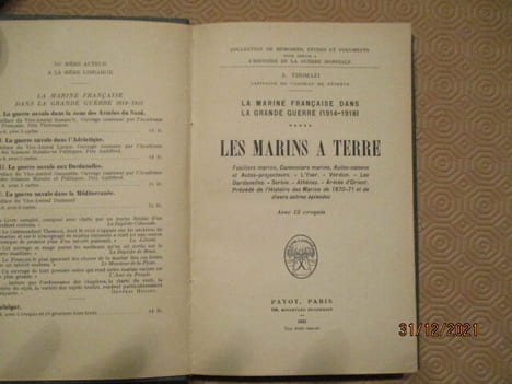Les marins à terre.La marine française dans la grande guerre (1914-1918). Fusiliers marins, canonniers marins, autos-canons et Autos-projecteurs. - ...