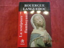 La sculpture flamboyante. Rouergue Languedoc.. BAUDOIN (Jacques)