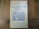 De la brousse au zoo. Carnet de route de l'expédition Urbain au Sahara, en A.O.F. en A.E.F. et au Cameroun. Préface du Dr Archille Urbain.. FLASSCH ...