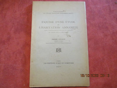Esquisse d'une étude de l' habitation Annamite dans l'Annam septentrional et central du THANH HOA AU BINH DINH.