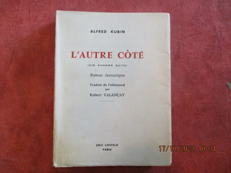 L'Autre côté (Die Andere Seite). Traduit de l'allemand par Robert Valancay.. KUBIN (Alfred)