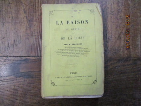 De la raison, du génie et de la folie.. FLOURENS (P.)