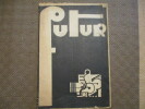 Futur. Revue litt&eacute;raire et artistique mensuelle.. PRIEUR (A. P.) BAZALGETTE (J.)