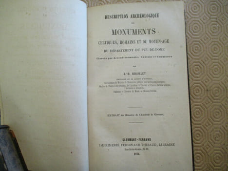 Description archéologique des monuments celtiques, romains et du Moyen âge du département du Puy-de-Dôme classés par arrondissements, cantons et ...