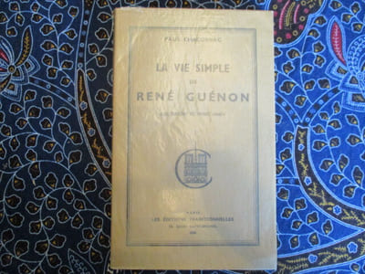 La vie simple de René Guénon.