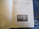Les Animaux domestiques : leurs moeurs, leur intelligence, leur utilisation et les bénéfices qu'ils produisent.. VOOGT (Gos De)