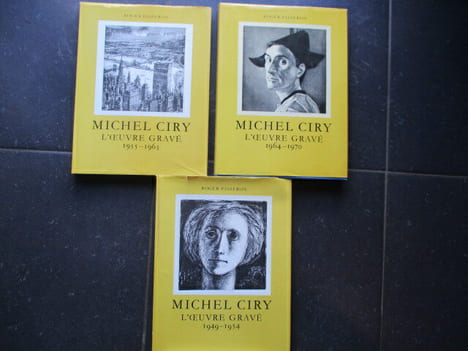 L'oeuvre gravé de Michel Ciry, 1949-1954 ; 1955-1963 ;1964-1970. Préface de Jean Adhémar (tome I), André Dunoyer de Segonzac (tome II) et Jacques ...