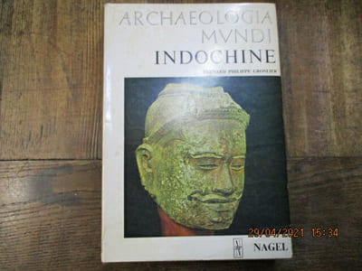 Indochine. Collection Archeologia Mundi.