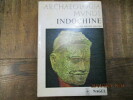 Indochine. Collection  Archeologia Mundi.. GROSLIER (Bernard Philippe)