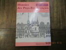 Histoire des Pays-Bas français Documents : Flandre - Artois - Hainaut - Boulonnais - Cambrésis.. TRENARD (Louis)