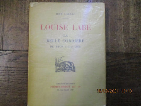 Louise Labé. La Belle Cordière de Lyon (1522?-1566).. LARNAC (Jean)