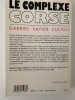 Le Complexe Corse. Culioli, Gabriel Xavier