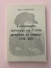 Evénements survenus en Corse pendant ldes années 1748-1821. Vincentelli, Michel