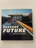 Instant Future (Visions of the Osaka Expo 1970). Street Design File 07. Tsuzuki, Kyoichi (ed.)
