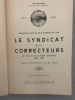Les Syndicat des Correcteurs de Paris et de la région parisienne 1881-1973. Préfaces de Fernand Besnier et de Jean Maitron. Blondeau, Yves