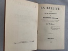 La Réalité déterminé par le Raisonnement ou Questions sociales sur l'Homme, la Famillem La Propriété, Le Travail, L'Ordrem La Justice, et sa sanction ...